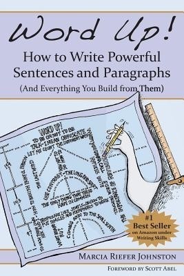 Word Up!  How to Write Powerful Sentences and Paragraphs