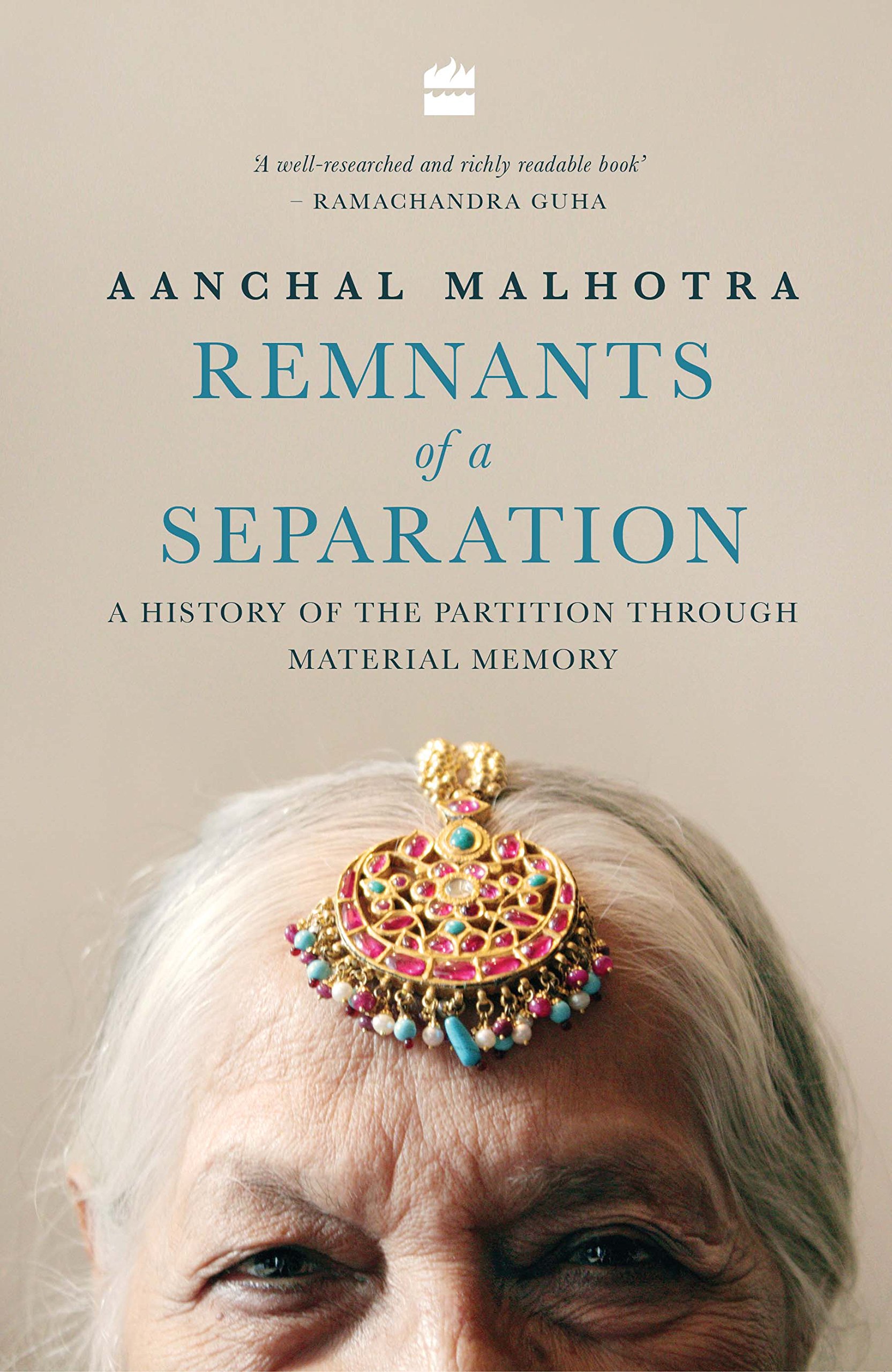 Remnants of a Separation: A History of the Partition of India through Material Memory 